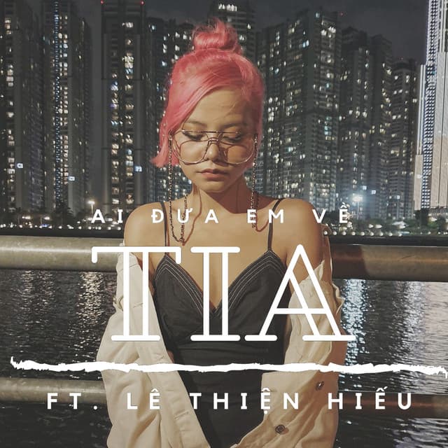 Album art for Ai Đưa Em Về by TIA